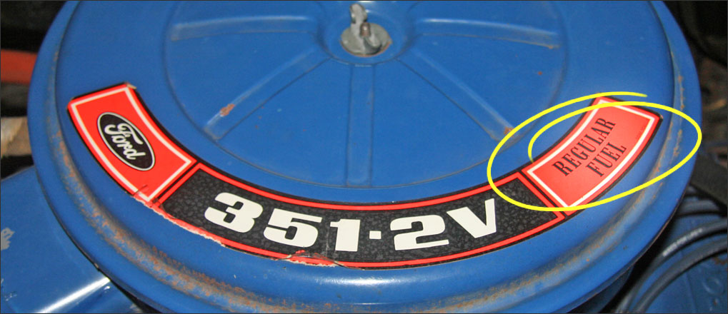 71 Ford LTD and a decal on the air cleaner specify 91 (RON) regular gasoline